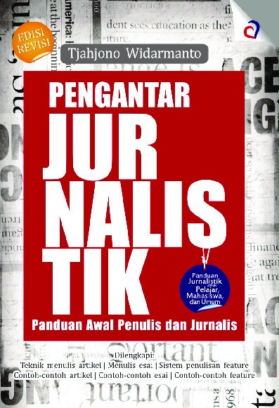 PENGANTAR JURNALISTIK Panduan Awal Penulis dan Jurnalis  